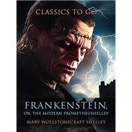 Frankenstein, or, The Modern Prometheus by Mary Wollstonecraft Shelley, 9783989735224