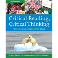 Critical Reading Critical Thinking Focusing on Contemporary Issues by Pirozzi, Richard; Starks-Martin, Gretchen; Dziewisz, Julie, 9780205835225