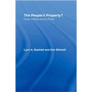 The People's Property?: Power, Politics, and the Public. by University of Colorado at Boul, 9780415955225