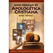Gua Holman de Apologtica Cristiana by by Doug Powell, 9780805495225