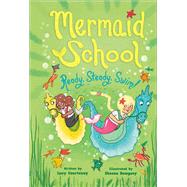 Ready, Steady, Swim (Mermaid School 3) by Courtenay, Lucy; Dempsey, Sheena, 9781419745225