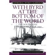 With Byrd at the Bottom of the World by Vaughan, Norman D.; Murphey, Cecil B. (CON), 9781442275225