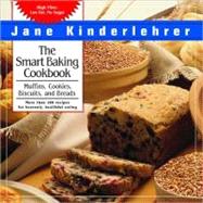 The Smart Baking Cookbook by Kinderlehrer, Jane, 9781557045225