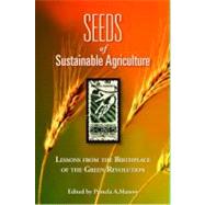 Seeds of Sustainability by Matson, Pamela A.; Falcon, Walter; Dean, Ashley; Naylor, Rosamond; Ortiz-monasterio, Ivan, 9781597265225