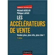 Les acclrateurs de vente - 3e d. by Michal Aguilar; Philippe Lafaix, 9782100765225