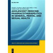 Adolescent Medicine by Greydanus, Donald E; Patel, Dilip R.; Omar, Hatim A.; Feucht, Cynthia; Merrick, Joav, 9783110255225