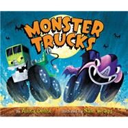 Monster Trucks by Denise, Anika; Wragg, Nate, 9780062345226