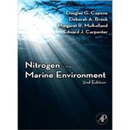 Nitrogen in the Marine Environment by Capone, Douglas G.; Carpenter, Edward J.; Bronk, Deborah A.; Mulholland, Margaret, 9780123725226
