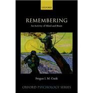 Remembering An Activity of Mind and Brain by Craik, Fergus I. M., 9780192895226