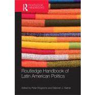 Routledge Handbook of Latin American Politics by Kingstone; Peter, 9780415875226
