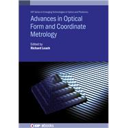 Advances in Optical Form and Coordinate Metrology by Leach, Richard, 9780750325226