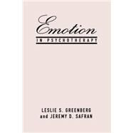 Emotion in Psychotherapy by Greenberg, Leslie S.; Safran, Jeremy D., 9780898625226