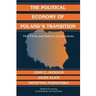 The Political Economy of Poland's Transition by Jackson, John E.; Klich, Jacek; Poznanska, Krystyna, 9781107405226
