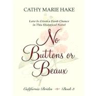 No Buttons or Beaux by Hake, Cathy Marie, 9781410415226