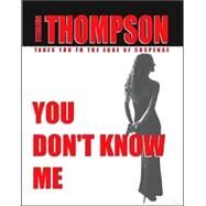 You Don't Know Me by Thompson, Michelle, 9781412015226