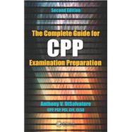 The Complete Guide for CPP Examination Preparation, 2nd Edition by DiSalvatore; Anthony V., 9781498705226