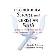 Psychological Science and Christian Faith by Jeeves, Malcolm A.; Ludwig, Thomas E., 9781599475226