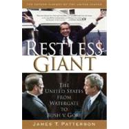 Restless Giant The United States from Watergate to Bush v. Gore by Patterson, James T., 9780195305227