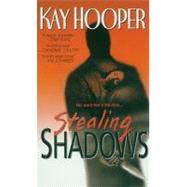 Stealing Shadows by Hooper, Kay, 9780307575227