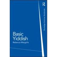 Basic Yiddish: A Grammar and Workbook by Margolis; Rebecca, 9780415555227