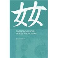 Emerging Lesbian Voices from Japan by Chalmers,Sharon, 9780415865227