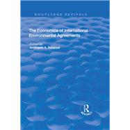 The Economics of International Environmental Agreements by Batabyal,Amitrajeet, 9781138705227