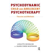 Psychodynamic Child and Adolescent Psychotherapy by Grunbaum, Liselotte; Mortensen, Karen Vibeke, 9781782205227