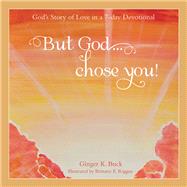 But God Chose You! by Buck, Ginger K.; Riggan, Brittany E., 9781973685227
