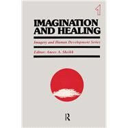 Imagination and Healing by Sheikh, Anees A., 9780415785228