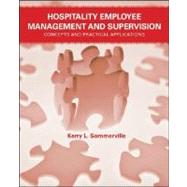 Hospitality Employee Management and Supervision Concepts and Practical Applications by Sommerville, Kerry L., 9780471745228