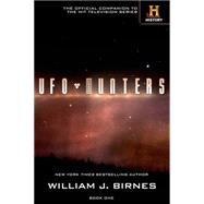 UFO Hunters Book One by Birnes, William J., 9780765325228