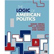 The Logic of American Politics 8E + eBook by Samuel Kernell; Gary C. Jacobson; Thad Kousser; Lynn Vavreck, 9781506385228