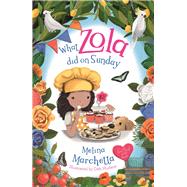What Zola Did on Sunday by Marchetta, Melina, 9781760895228