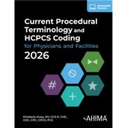 Current Procedural Terminology and HCPCS Coding for Physicians and Facilities, 2026 by Kimberly Huey, 9781939635228