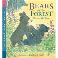 Bears in the Forest Read & Wonder by Wallace, Karen; Firth, Barbara, 9780763645229