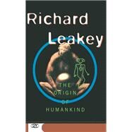 The Origin Of Humankind by Richard Leakey, 9780786725229