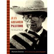 Juan Gregorio Palechor by Jimeno, Myriam; Klatt, Andy; Rappaport, Joanne, 9780822355229