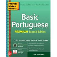 Practice Makes Perfect: Basic Portuguese, Premium Second Edition by Tyson-Ward, Sue, 9781260455229