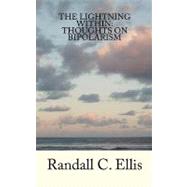 The Lightning Within by Ellis, Randall C., 9781453815229