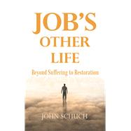 Job's Other Life by Schuch, John, 9781973665229