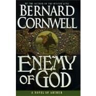 Enemy of God by Cornwell, Bernard, 9780312155230