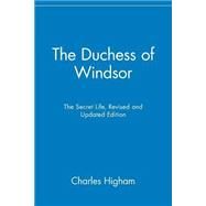 The Duchess of Windsor The Secret Life by Higham, Charles, 9780471485230