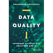 Data Quality Empowering Businesses with Analytics and AI by Southekal, Prashanth, 9781394165230