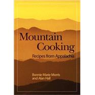 Mountain Cooking by Morris, Bonnie Marie; Hall, Alan, 9781439255230