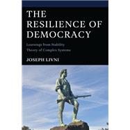 The Resilience of Democracy by Joseph Livni, 9781666965230
