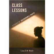 Class Lessons by Lucy E. M. Black, 9781772585230