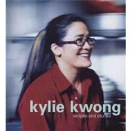 Kylie Kwong: Recipes and Stories by Kwong, Kylie, 9780142005231