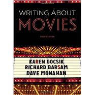 Writing About Movies by Gocsik, Karen; Monahan, Dave; Barsam, Richard, 9780393265231