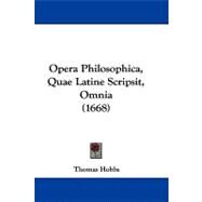 Opera Philosophica, Quae Latine Scripsit, Omnia by Hobbs, Thomas, 9781104455231