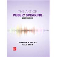 The Art of Public Speaking: 2023 Release by Stephen Lucas; Paul Stob, 9781266755231